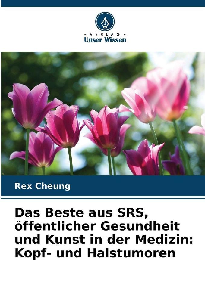 Das Beste aus SRS öffentlicher Gesundheit und Kunst in der Medizin: Kopf- und Halstumoren