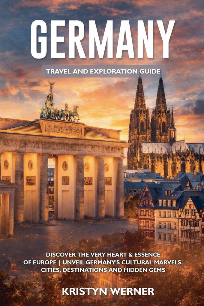 Germany Travel and Exploration Guide