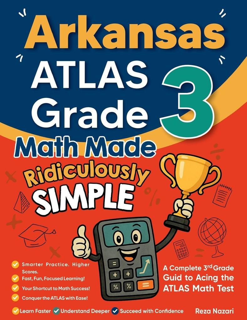 Arkansas ATLAS Grade 3 Math Made Ridiculously Simple