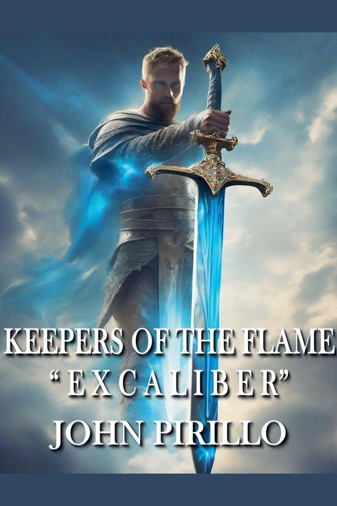 Keepers of the Flame Excalibur