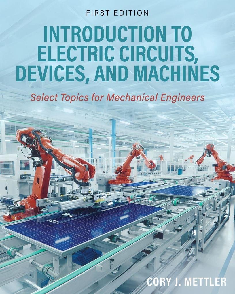 Introduction to Electric Circuits Devices and Machines