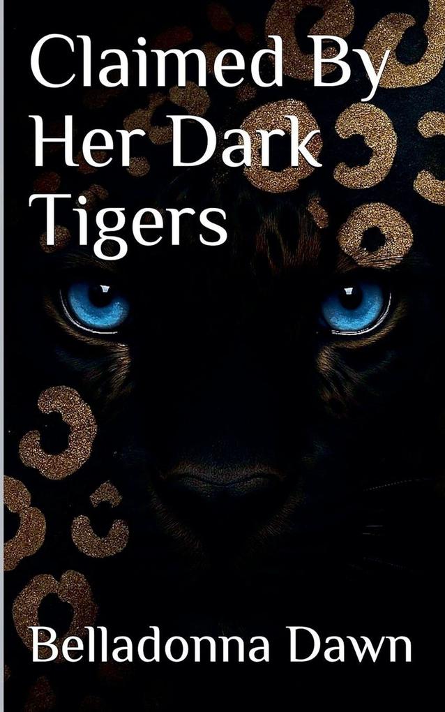 Claimed By Her Dark Tigers