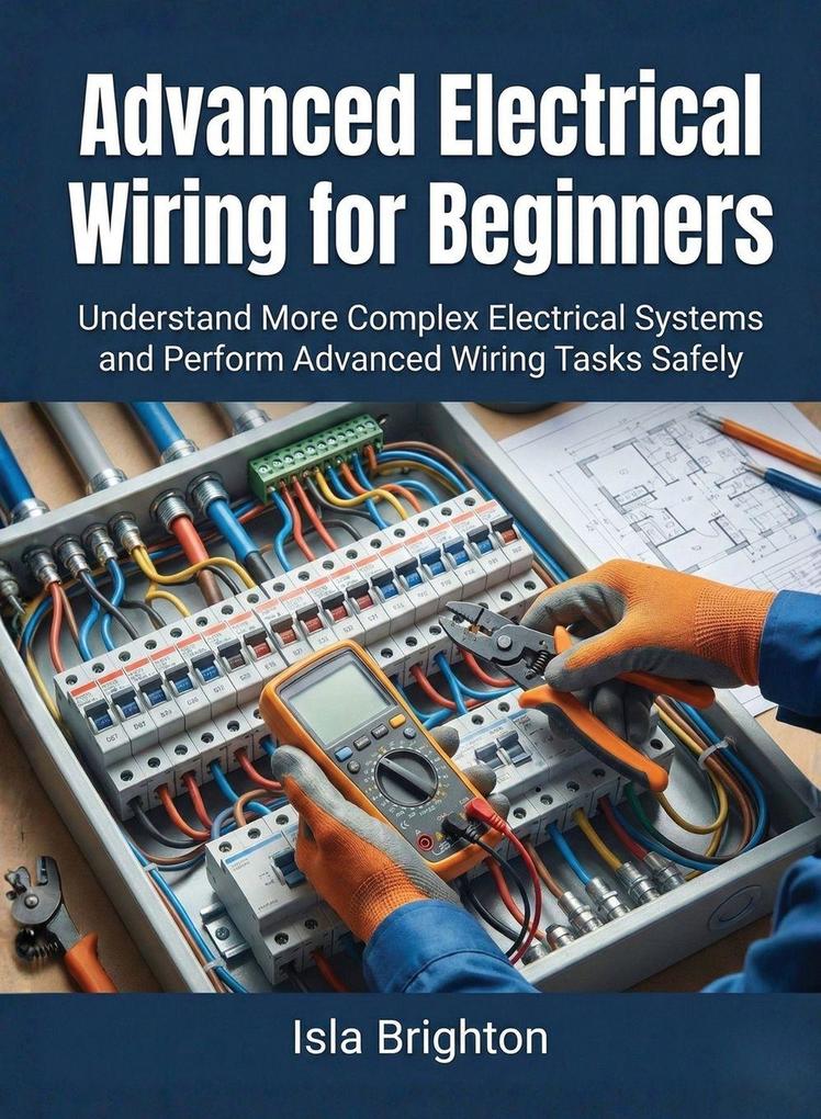Advanced Electrical Wiring for Beginners