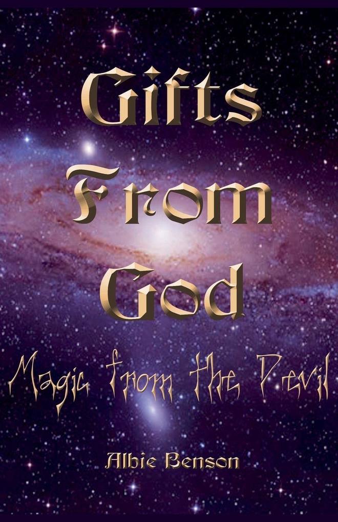 Gifts From God Magic From The Devil.