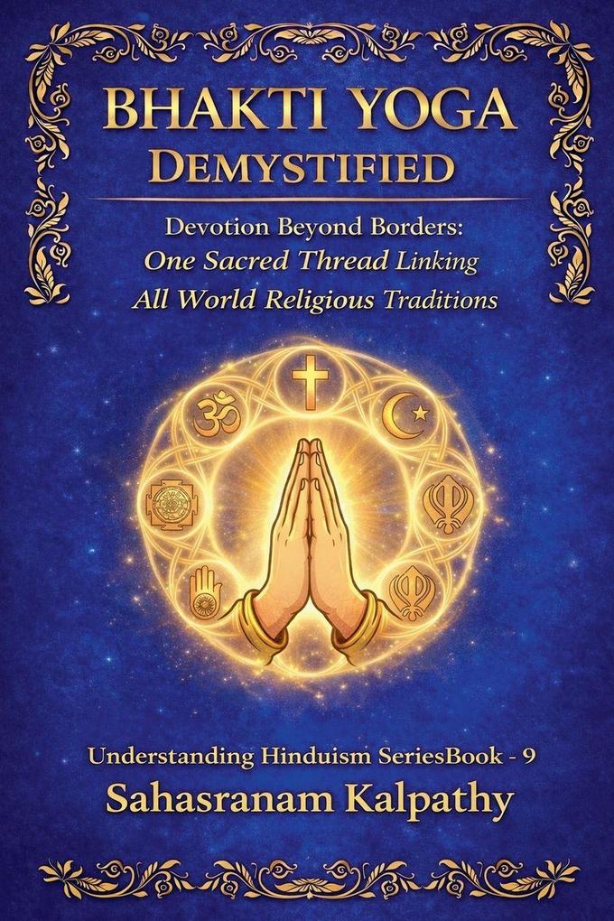 Bhakti Yoga Demystified