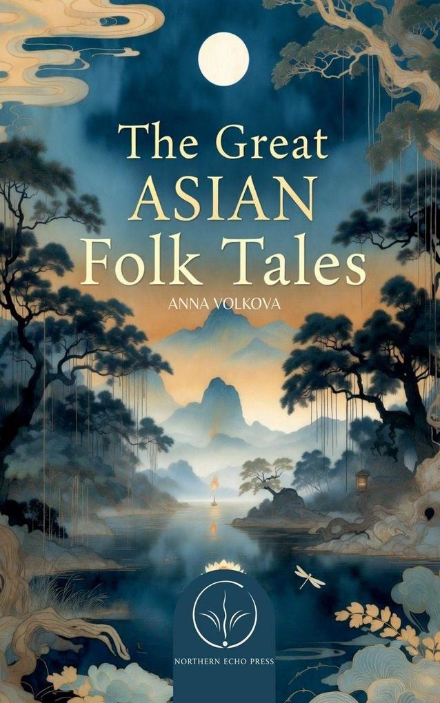 The Great Asian Folk Tales
