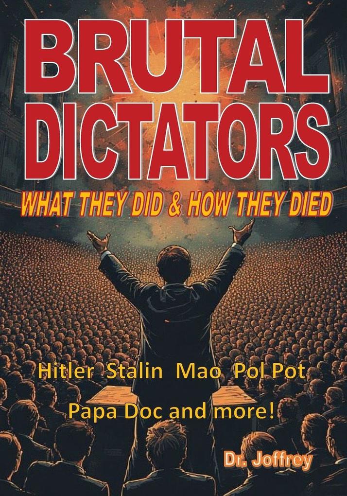 Brutal Dictators
