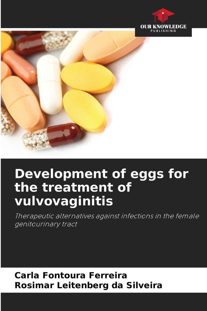 Development of eggs for the treatment of vulvovaginitis