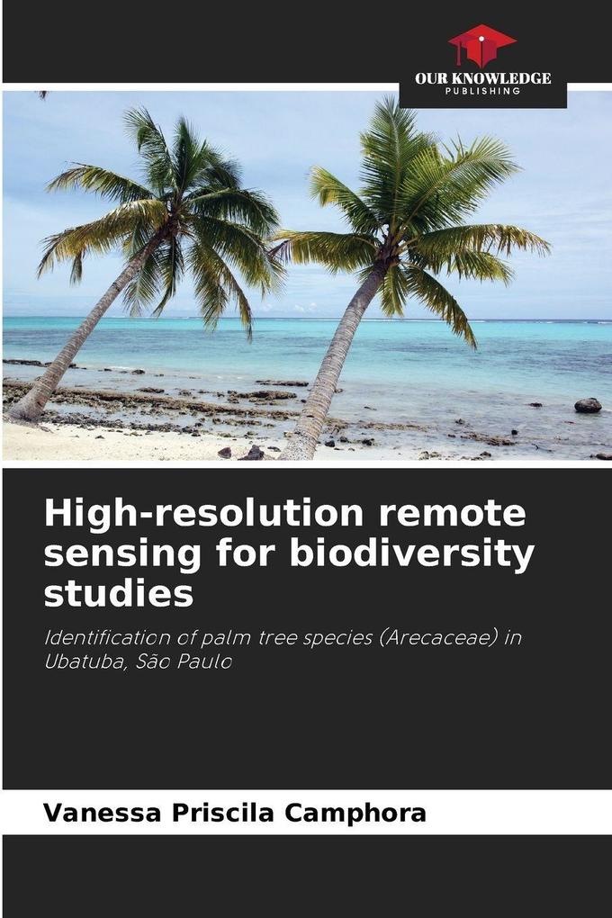 High-resolution remote sensing for biodiversity studies