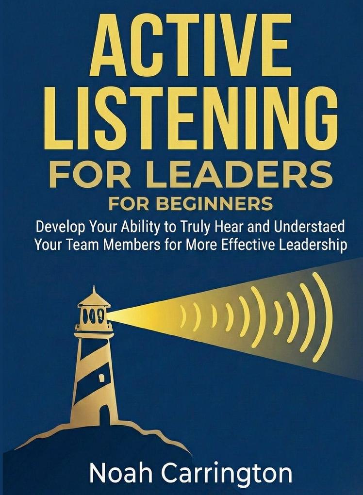 Active Listening for Leaders for Beginners