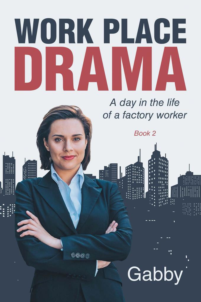 Work Place Drama