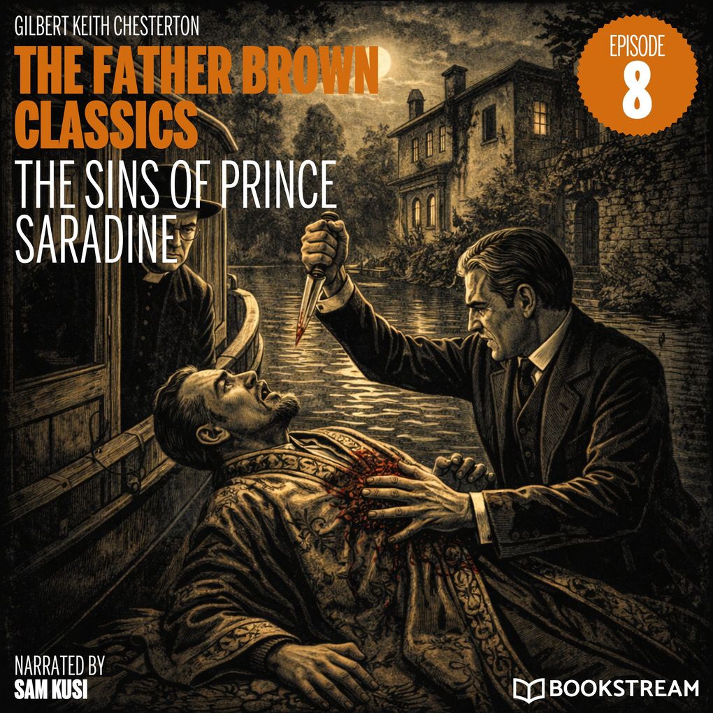 The Sins of Prince Saradine (The Father Brown Classics Episode 8)