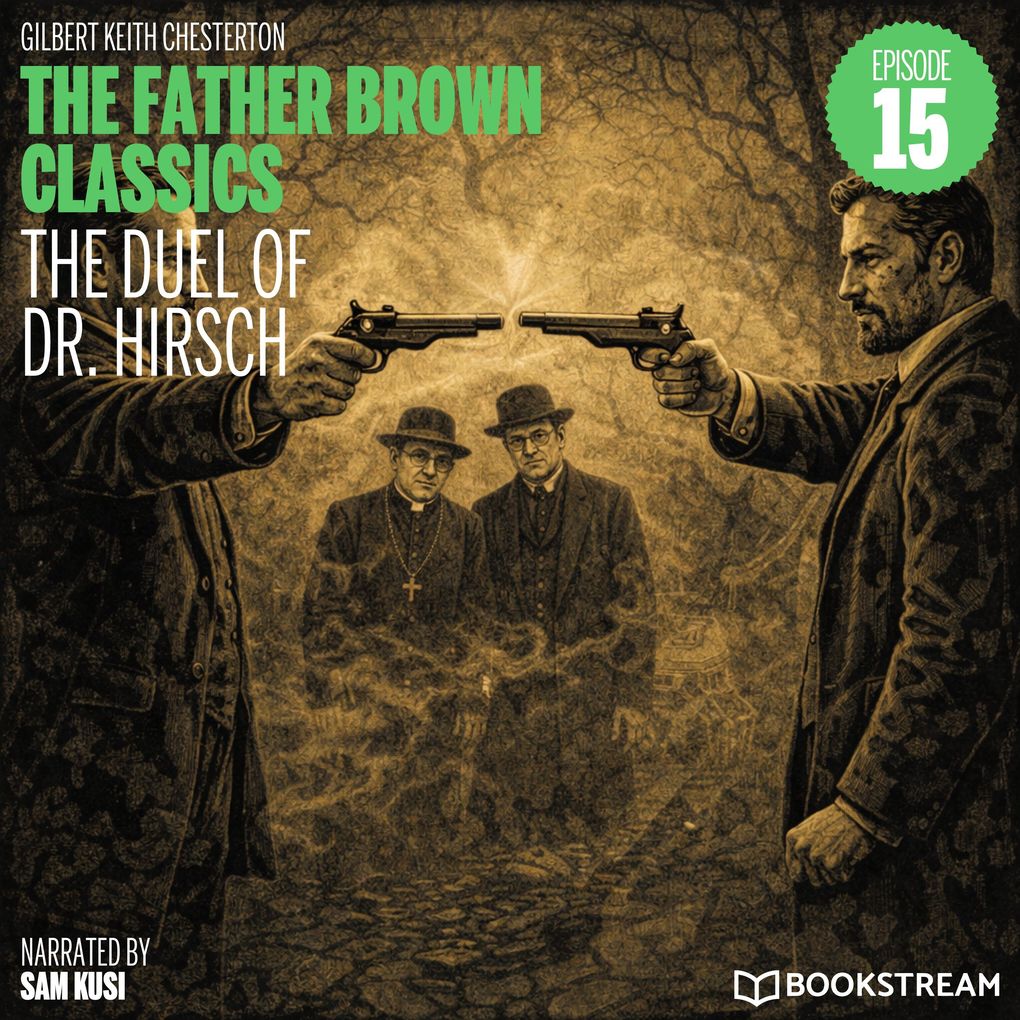 The Duel of Dr. Hirsch (The Father Brown Classics Episode 15)