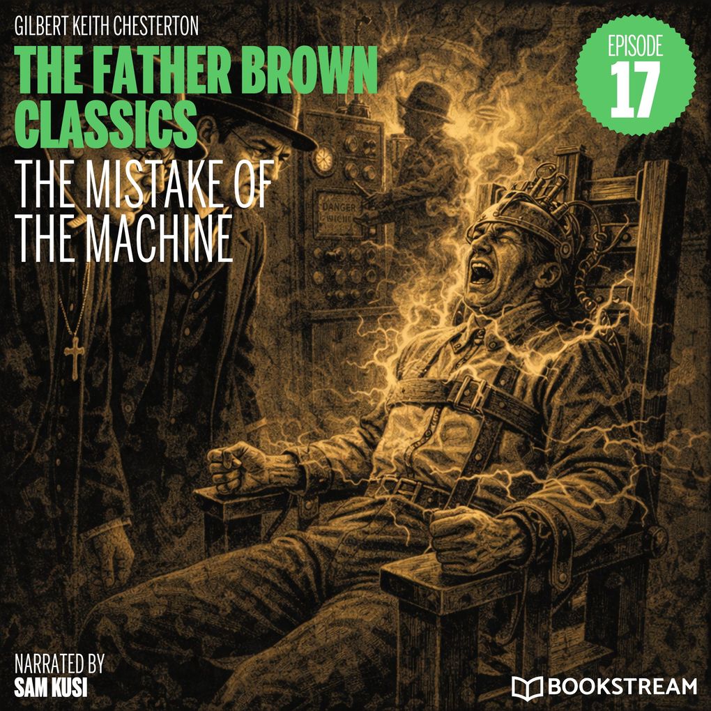 The Mistake of the Machine (The Father Brown Classics Episode 17)