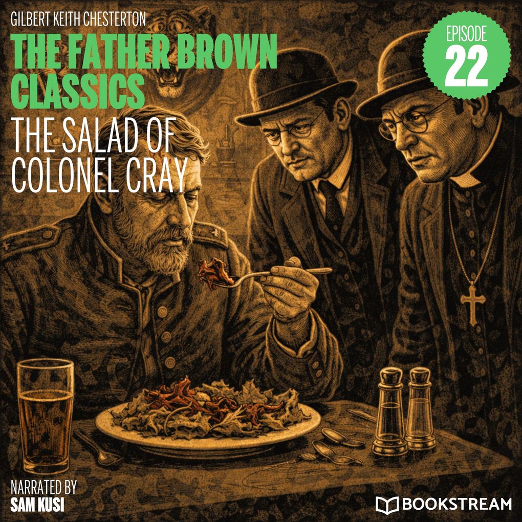 The Salad of Colonel Cray (The Father Brown Classics Episode 22)