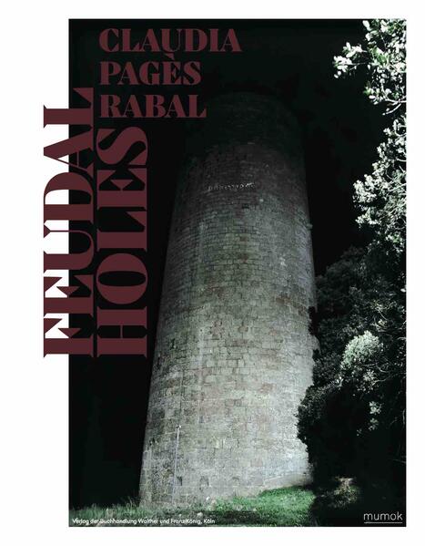 Claudia Pagès Rabal. Feudal Holes