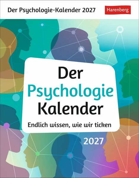 Der Psychologie-Kalender Tagesabreißkalender 2027 - Endlich wissen wie wir ticken