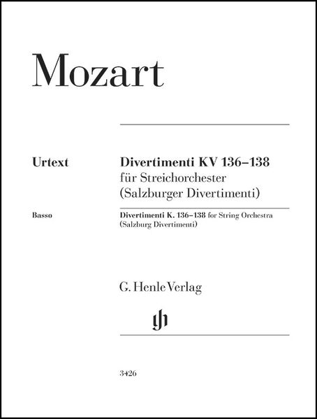 Wolfgang Amadeus Mozart - Divertimenti KV 136-138 (Salzburger Divertimenti)