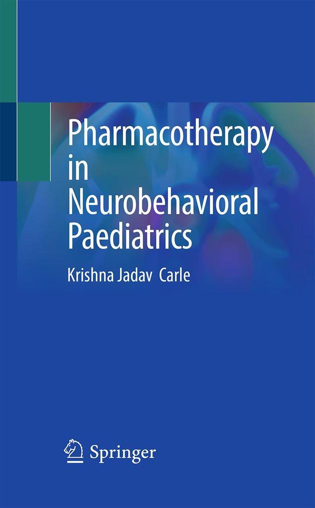 Pharmacotherapy in Neurobehavioral Paediatrics