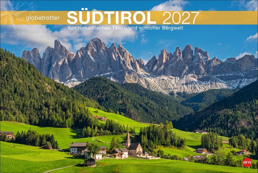 Südtirol Globetrotter Kalender 2027 - Von romantischen Tälern und schroffer Bergwelt