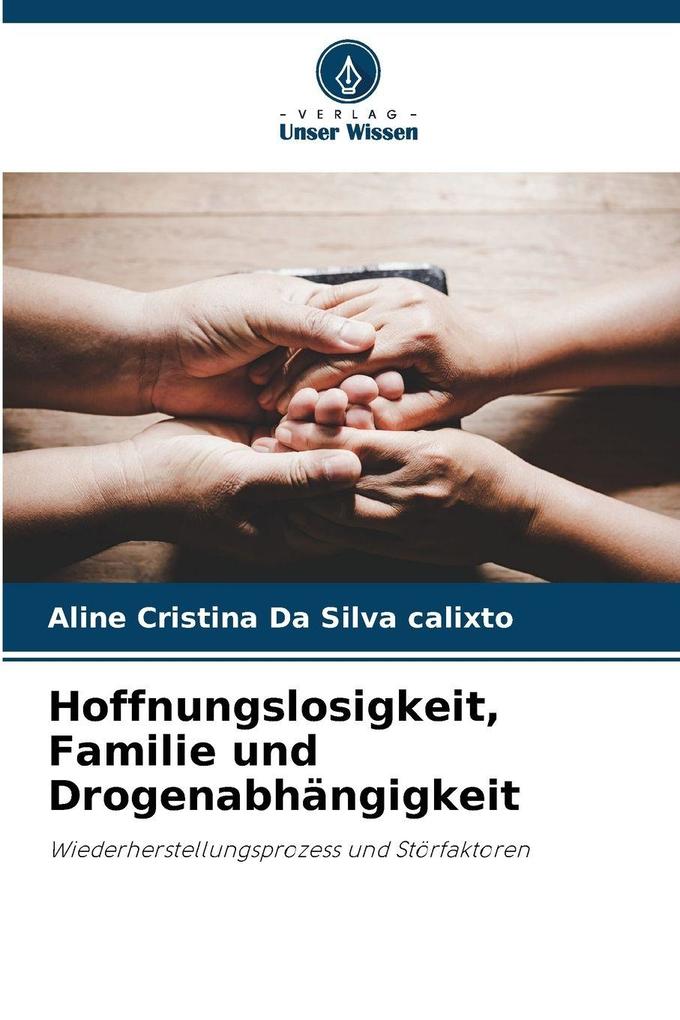Hoffnungslosigkeit Familie und Drogenabhängigkeit