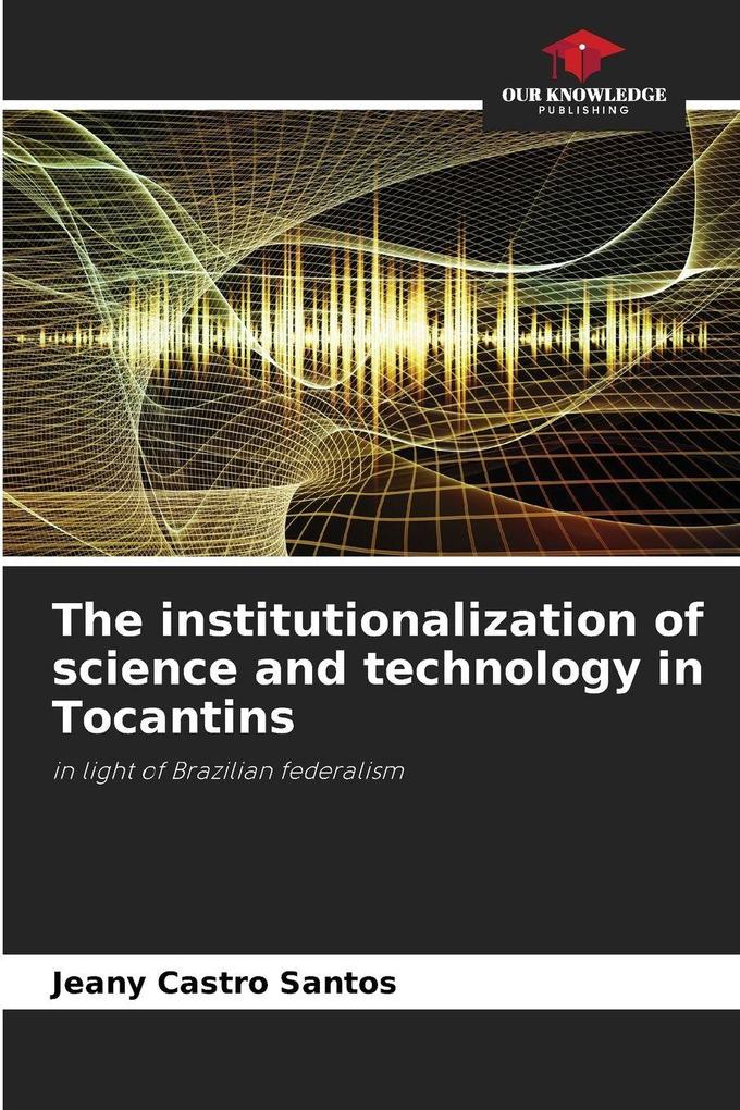 The institutionalization of science and technology in Tocantins