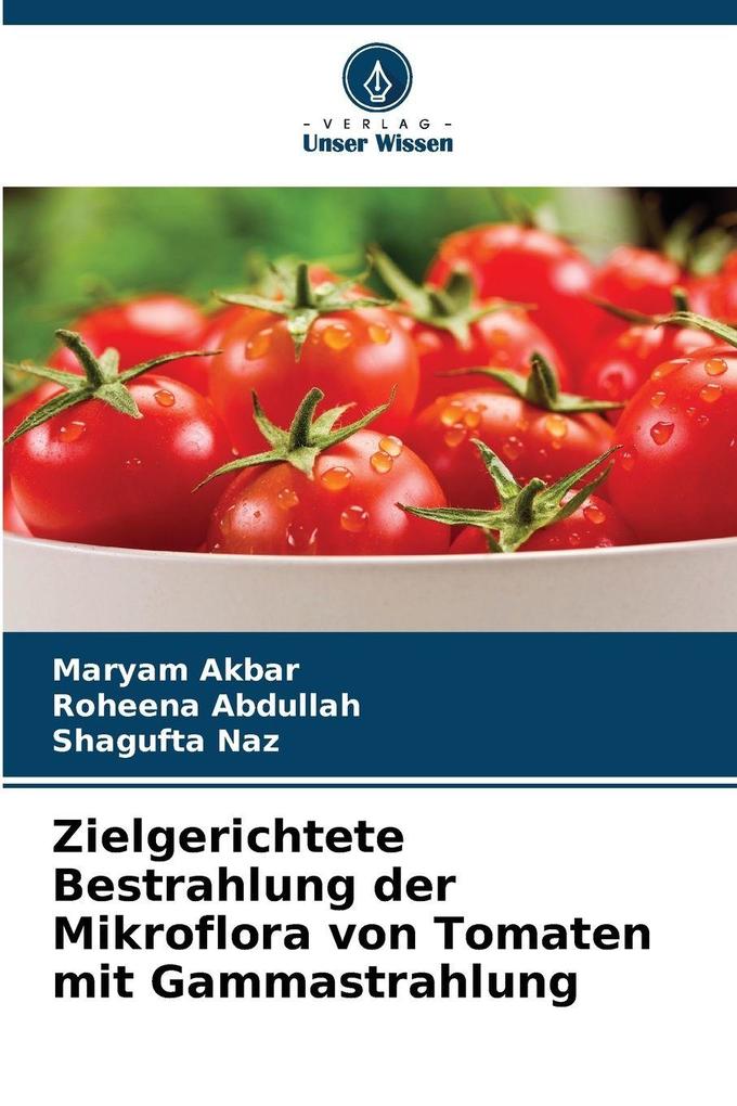 Zielgerichtete Bestrahlung der Mikroflora von Tomaten mit Gammastrahlung