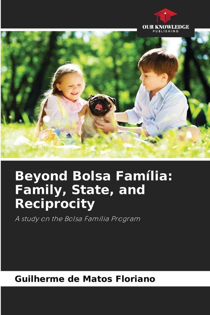 Beyond Bolsa Família: Family State and Reciprocity