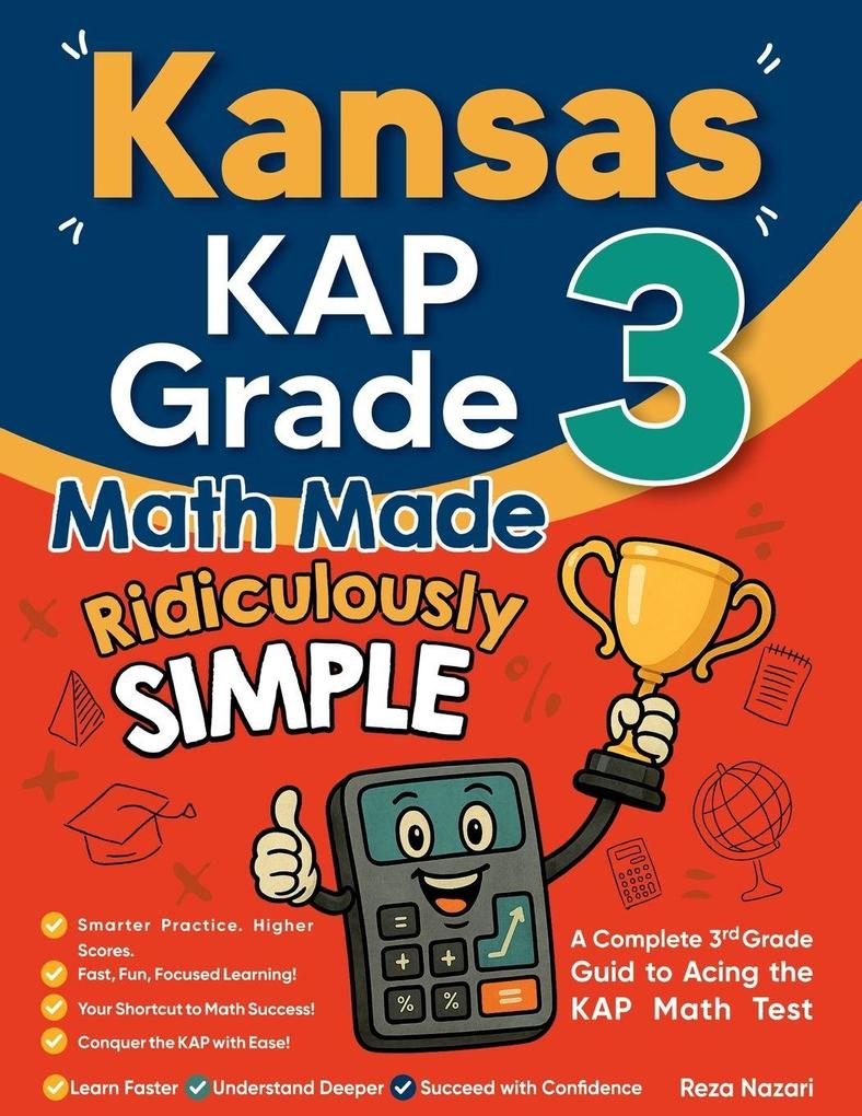 Kansas KAP Grade 3 Math Made Ridiculously Simple