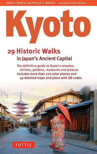 Kyoto 29 Historic Walks in Japan's Ancient Capital