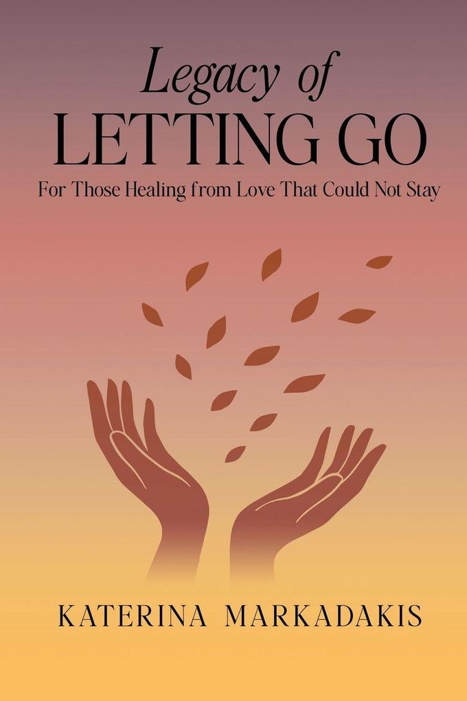 The Legacy of Letting Go