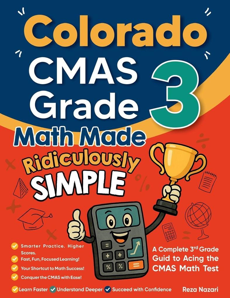 Colorado CMAS Grade 3 Math Made Ridiculously Simple