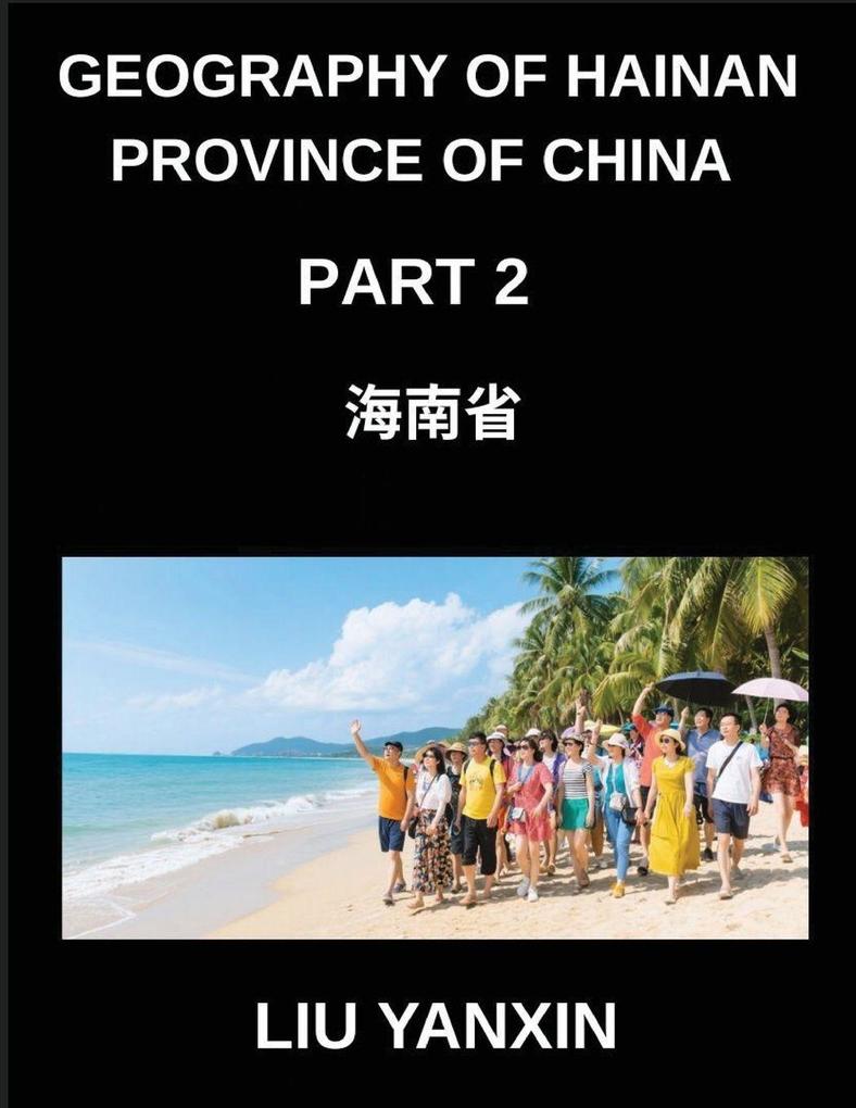 Geography of Hainan Province of China (Part 2)- Exploring Hainan Province Master Mandarin Chinese Characters Pinyin and English for Cities Counties and Addresses