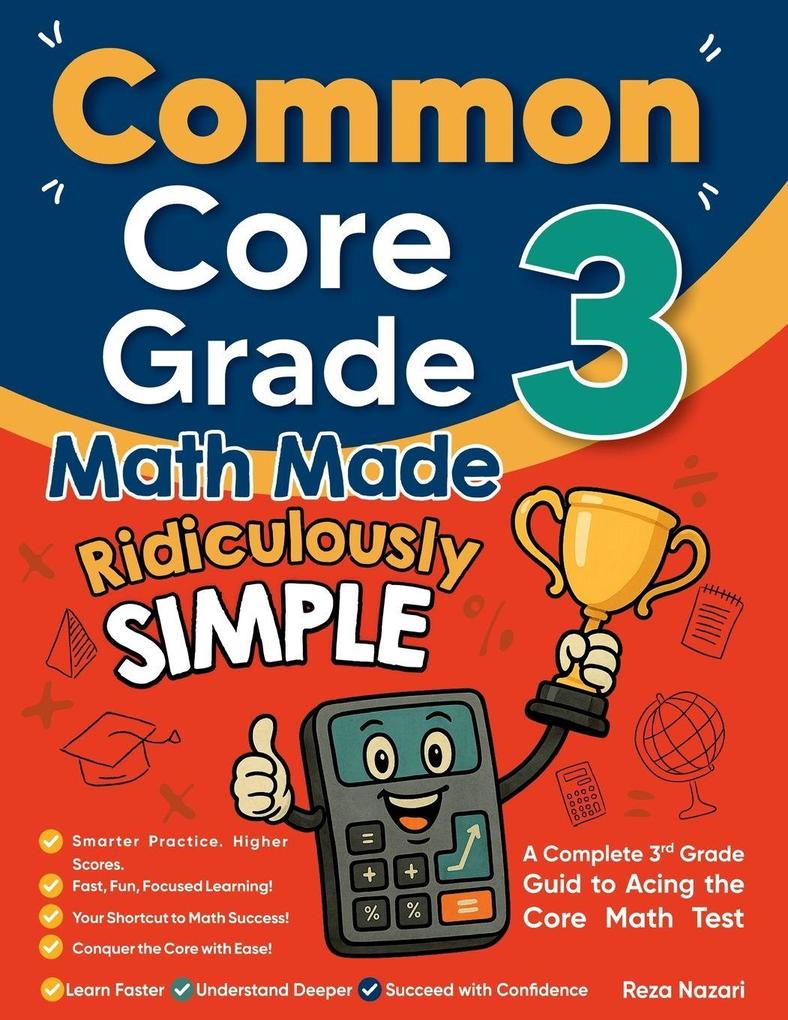 Common Core Grade 3 Math Made Ridiculously Simple