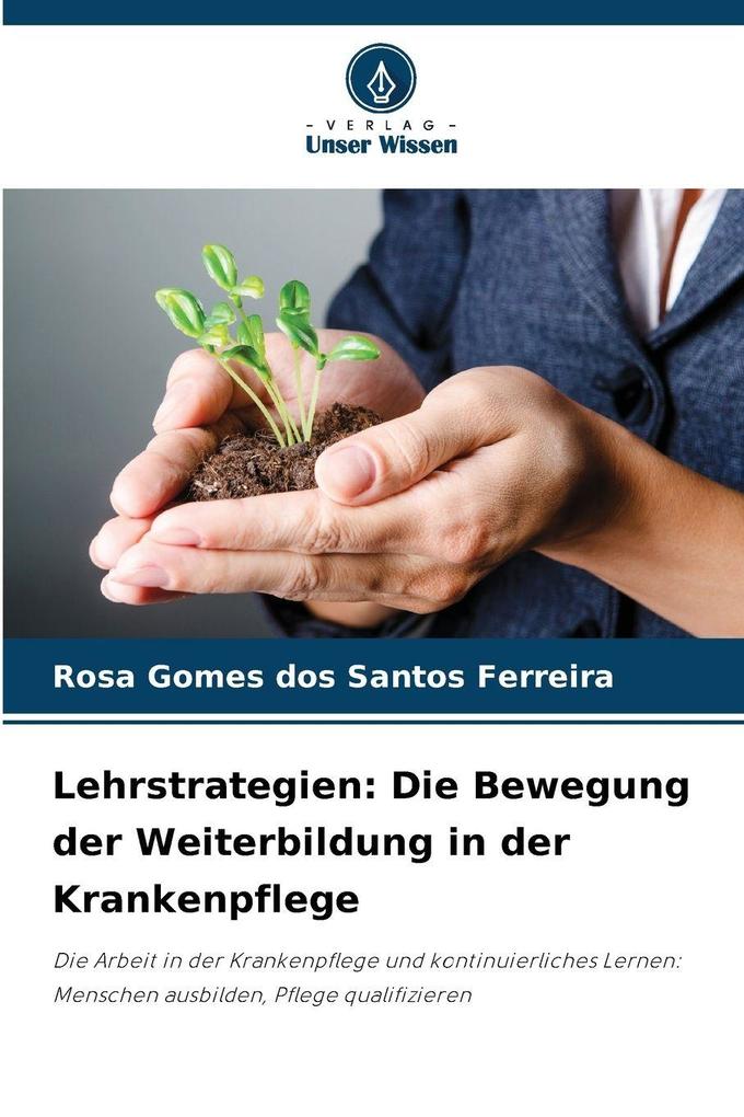 Lehrstrategien: Die Bewegung der Weiterbildung in der Krankenpflege