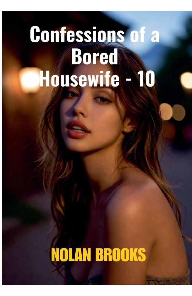 Confessions Of A Bored Housewife - 10