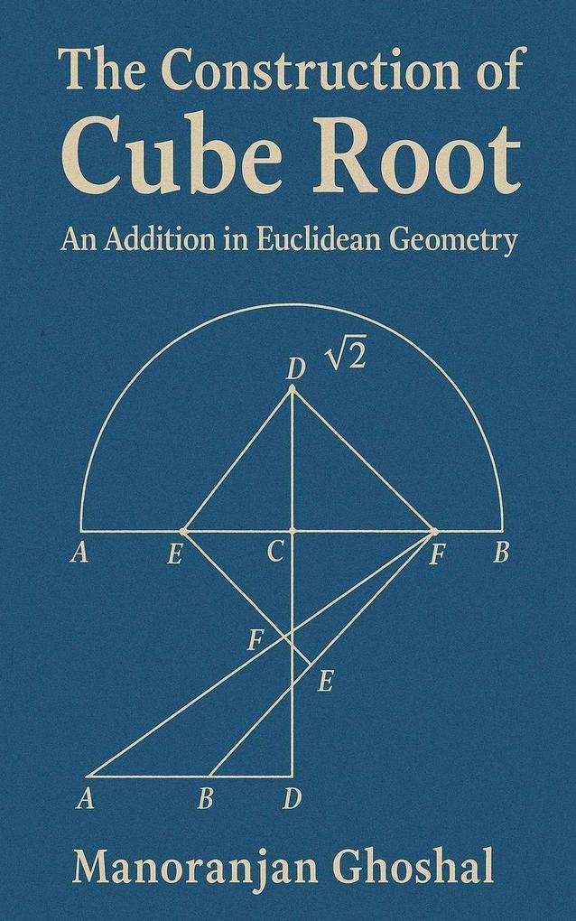 The construction of Cube root (An addition in Euclidean Geometry)