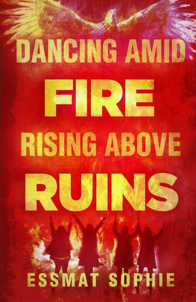 Dancing Amid Fire Rising Above Ruins