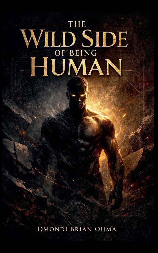 The Wild Side Of Being Human