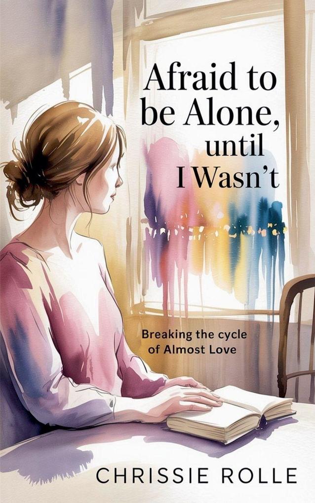 Afraid to be Alone Until I Wasn't
