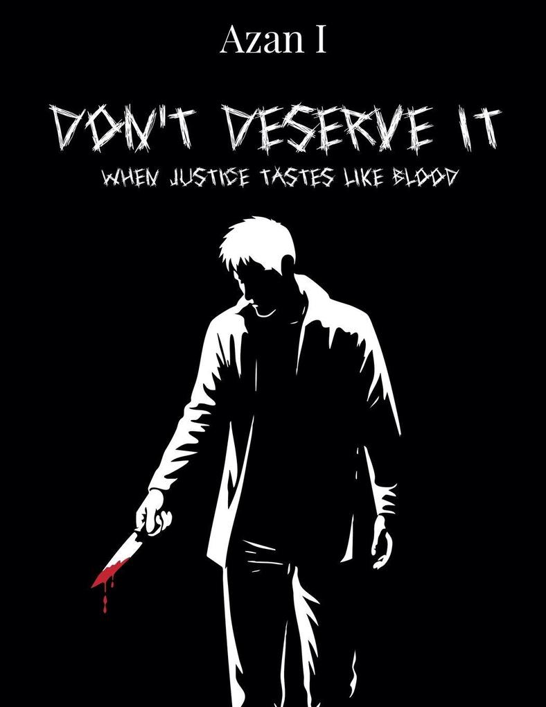 Don't Deserve It