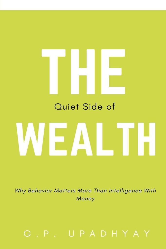 The Quiet Side of Wealth