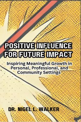 Positive Influence for Future Impact