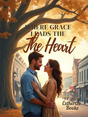 Where Grace Leads the Heart