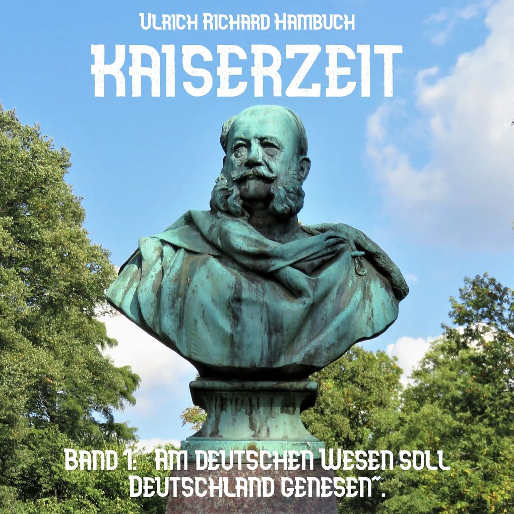 Kaiserzeit Band 1: