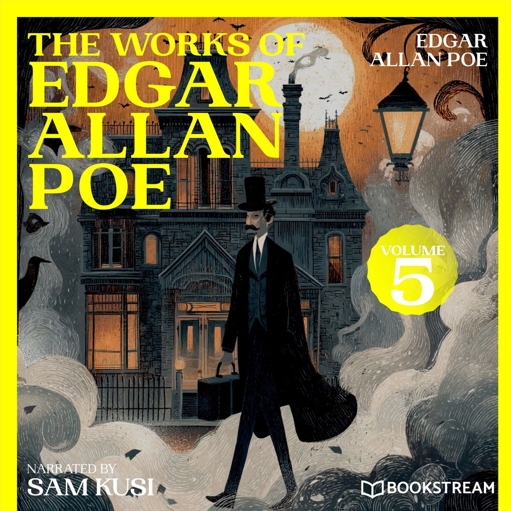 The Works of Edgar Allan Poe (Volume 5)