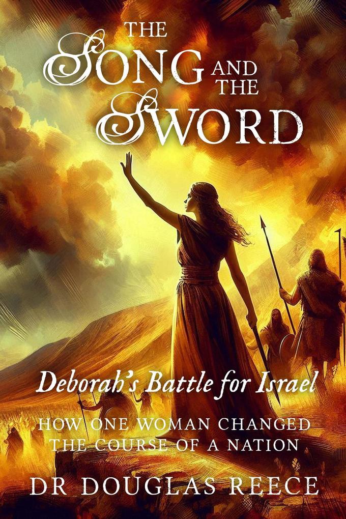 The Song and the Sword (Forgotten Heroes of the Bible #1)
