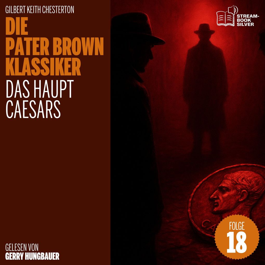 Das Haupt Caesars (Die Pater Brown Klassiker Folge 18)