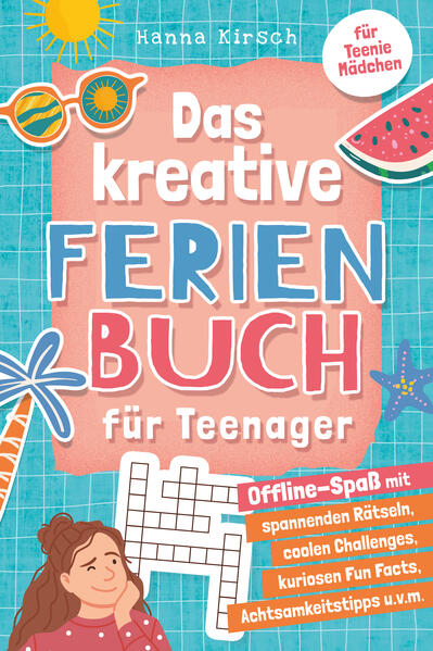 Das kreative Ferienbuch für Teenager-Mädchen