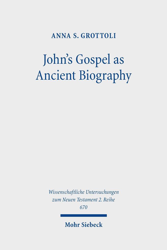John's Gospel as Ancient Biography